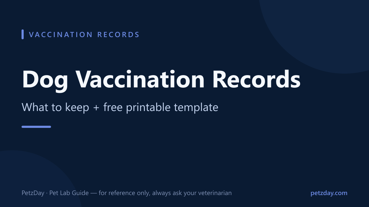 Dog vaccination records — what to keep, from core shots to the rabies certificate