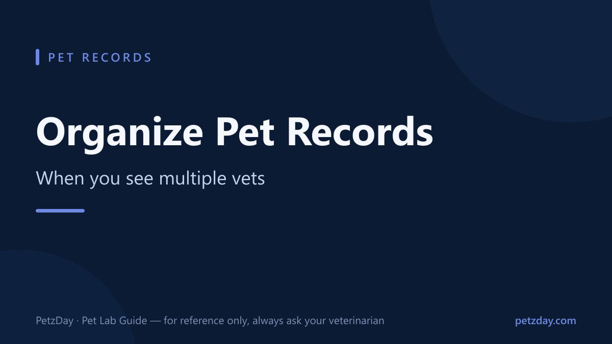 How to organize pet records when you see multiple vets